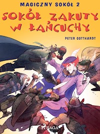 Magiczny sokół 2 - Sokół zakuty w łańcuchy - Peter Gotthardt - E-Book