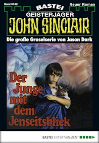 John Sinclair 742 - Jason Dark - E-Book