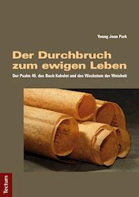 Der Durchbruch zum ewigen Leben - Young Joon Park - E-Book