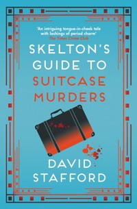 Skelton's Guide to Suitcase Murders - David Stafford - E-Book