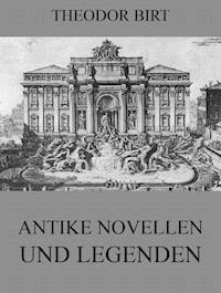 Antike Novellen und Legenden - Theodor Birt - E-Book