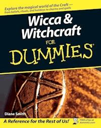 Wicca and Witchcraft For Dummies - Diane Smith - E-Book