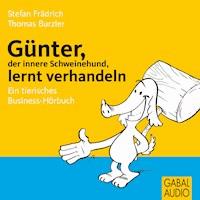 Günter, der innere Schweinehund, lernt verhandeln - Stefan Frädrich - E-Book + Hörbuch