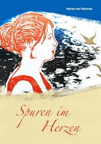 Spuren im Herzen - Marion von Vlahovits - E-Book