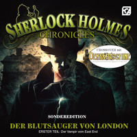 Sherlock Holmes Chronicles, Sonderedition: Der Blutsauger von London, Teil 1: Der Vampir vom East End - Markus Winter - Hörbuch