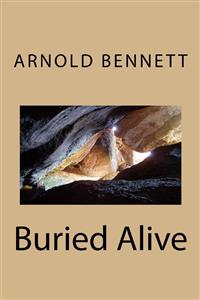Buried Alive - Arnold Bennett - E-Book