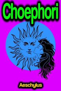 Choephori - Aeschylus - E-Book