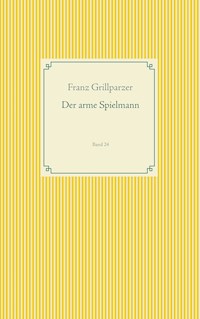 Der arme Spielmann - Franz Grillparzer - E-Book + Hörbuch