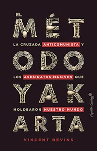 El método Yakarta - Vincent Bevins - E-Book