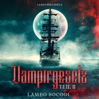 lamboSOCOOLs Vampirgesetz Teil II - Lambo Socool - Hörbuch