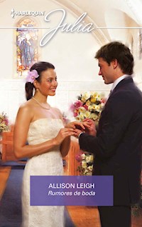 Rumores de boda - Allison Leigh - E-Book
