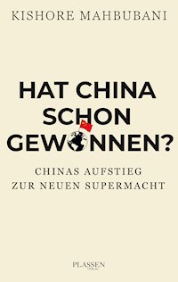 Hat China schon gewonnen? - Kishore Mahbubani - E-Book
