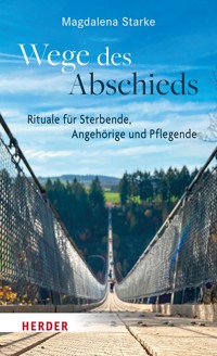 Wege des Abschieds - Magdalena Starke - E-Book