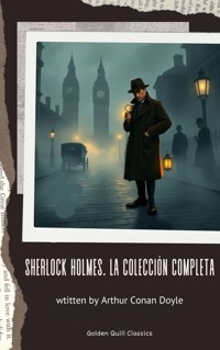 Sherlock Holmes. La colección completa - Arthur Conan Doyle - E-Book