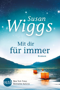 Mit dir für immer - Susan Wiggs - E-Book