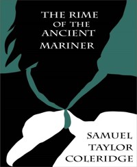 The Rime of the Ancient Mariner - Samuel Taylor Coleridge - E-Book