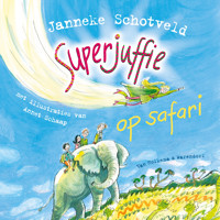 Superjuffie op safari - Janneke Schotveld - Hörbuch
