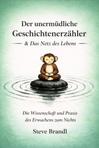 Der unermüdliche Geschichtenerzähler & Das Netz des Lebens - Steve Brandl - E-Book