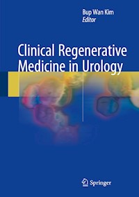 Clinical Regenerative Medicine in Urology -  - E-Book