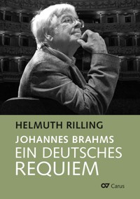 Johannes Brahms. Ein Deutsches Requiem - Helmuth Rilling - E-Book