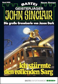 John Sinclair 259 - Jason Dark - E-Book