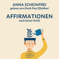 10 Affirmationen nach harter Kritik (ungekürzt) - Anna Scheinfrei - Hörbuch