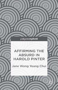 Affirming the Absurd in Harold Pinter - Kenneth A. Loparo - E-Book