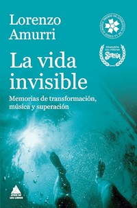 La vida invisible - Lorenzo Amurri - E-Book