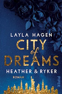 City of Dreams – Heather & Ryker - Layla Hagen - E-Book