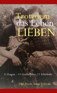 Trotzdem das Leben lieben - Sonja Tolevski - E-Book