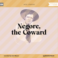 Negore, the Coward (Unabridged) - Jack London - Hörbuch
