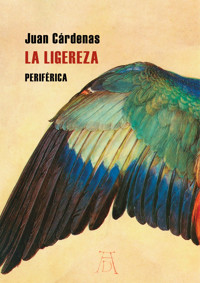La ligereza - Juan Cardenas - E-Book
