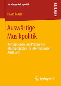 Auswärtige Musikpolitik - David Maier - E-Book