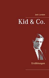 Kid & Co. - Jack  London - E-Book