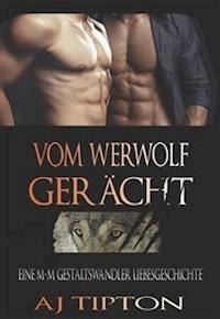 Vom Werwolf Gerächt - AJ Tipton - E-Book