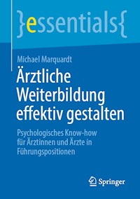 Ärztliche Weiterbildung effektiv gestalten - Michael Marquardt - E-Book