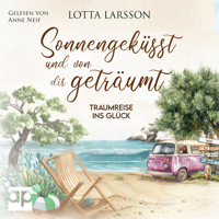 Sonnengeküsst und von dir geträumt - Lotta Larsson - Hörbuch