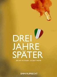 Drei Jahre später - Emmi Ruprecht - E-Book
