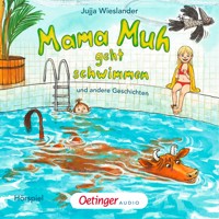 Mama Muh geht schwimmen - Jujja Wieslander - Hörbuch