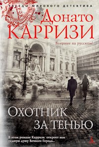 Охотник за тенью - Донато Карризи - E-Book