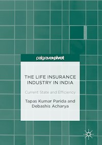 The Life Insurance Industry in India - Tapas Kumar Parida - E-Book