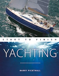 Yachting Start to Finish - Barry Pickthall - E-Book