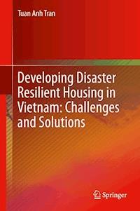 Developing Disaster Resilient Housing in Vietnam: Challenges and Solutions - Tuan Anh Tran - E-Book