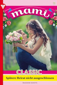Spätere Heirat nicht ausgeschlossen - Annette Mansdorf - E-Book