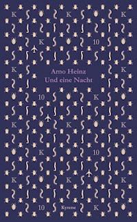 Und eine Nacht - Arno Heinz - E-Book