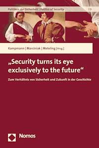 "Security turns its eye exclusively to the future" - - E-Book