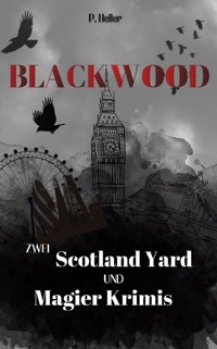 Blackwood - Zwei Scotland Yard und Magier Krimis - Pia Heller - E-Book