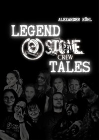 Legend Stone-Crew Tales - Alexander Kühl - E-Book