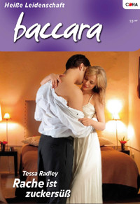 Rache ist zuckersüß - Tessa Radley - E-Book