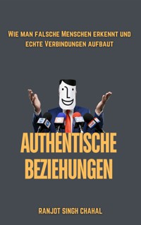 Authentische Beziehungen - Ranjot Singh Chahal - E-Book